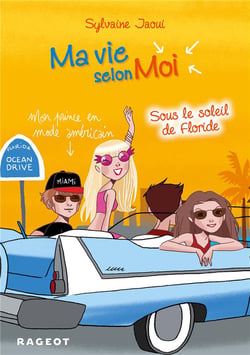 Ma vie selon moi Tome 8 : sous le soleil de Floride