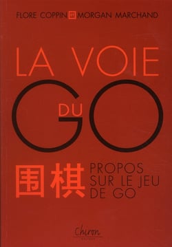 La voie du go - propos sur le jeu de go