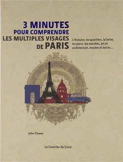 3 minutes pour comprendre - les multiples visages de paris
