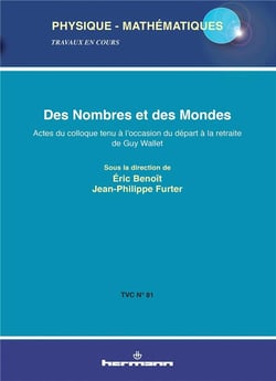 Des nombres et des mondes - actes du colloque tenu à l'occasion du départ à la retraite de Guy Wallet