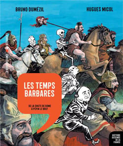Histoire dessinée de la France n.4 : les temps barbares : de la chute de Rome à Pépin le Bref