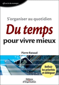 S'organiser au quotidien : Du temps pour vivre mieux