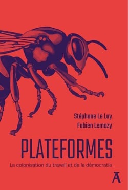 Plateformes : La colonisation du travail et de la démocratie