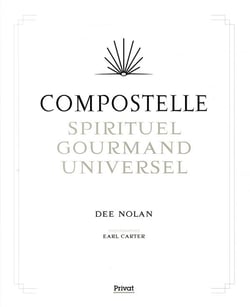 Compostelle - spirituel, gourmand, universel