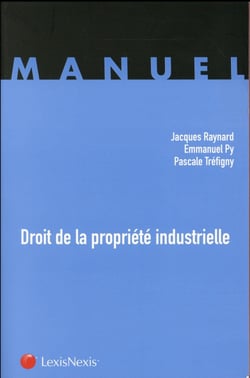 Droit de la propriété industrielle (edition 2016)