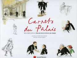 Carnets du palais - regards sur le Palais de justice de Paris