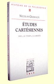 Études cartésiennes - dieu, le temps, la liberté