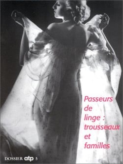 Passeurs de linge : trousseaux et familles