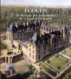 Ecuen : le château des demoiselles de la Légion d'honneur