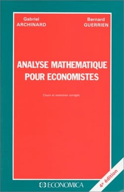 ANALYSE MATHEMATIQUE POUR ECONOMISTES, 4E ED.