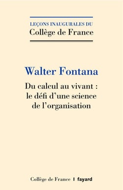 DU CALCUL AU VIVANT : LE DEFI D'UNE SCIENCE DE L'ORGANISATION