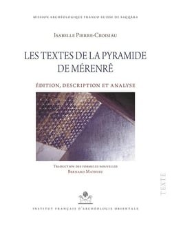 MIFAO Tome 140 : les textes de la pyramide de Mérenrê