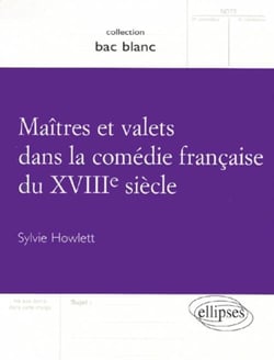 Maîtres et valets dans la comédie française du XVIIIe siècle