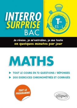 Interro surprise : maths - terminales ES-L - tout le cours en 72 questions/réponses