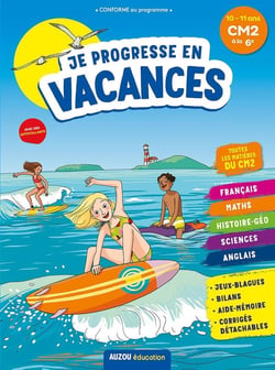Cahier de vacances : je progresse en vacances - CM2 à la 6e