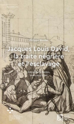 Jacques Louis David, la traite négrière et l'esclavage : Son séjour à Nantes, mars-avril 1790