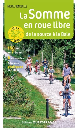 La Somme en roue libre : De la source à la Baie