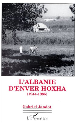L'Albanie d'Enver Hoxha  (1944-1985)