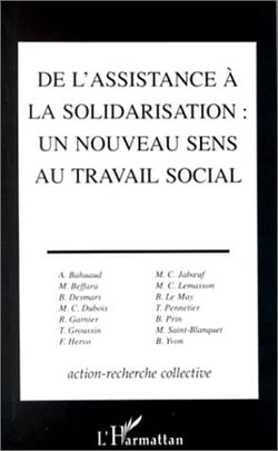 De l'assistance à la solidarisation : un nouveau sens au travail social
