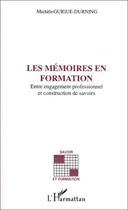 Les mémoires en formation - entre engagement professionnel et construction de savoirs
