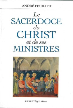 Le sacerdoce du Christ et de ses ministres