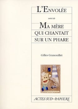 L'envolée - ma mère qui chantait sur un phare
