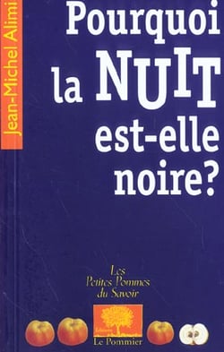 Pourquoi la nuit est-elle noire ?