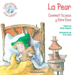 La peur - comment tu peux y faire face