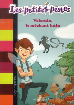 LES PETITES PESTES : Valentin le méchant lutin t.4