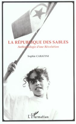 La République des sables : Anthropologie d'une Révolution