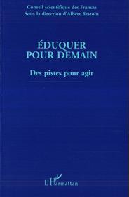 Eduquer pour demain - des pistes pour agir