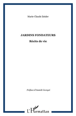 Jardins fondateurs : Récits de vie
