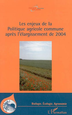 Les enjeux de la politique agricole commune apres l'elargissement de 2004