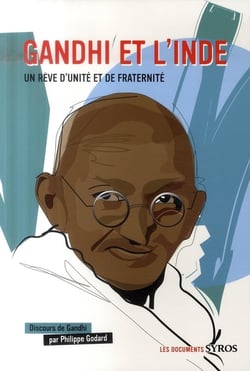 Gandhi et l'inde - un rêve d'unité et de fraternité