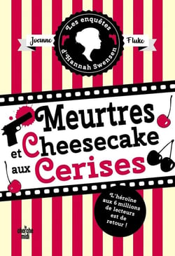 Les enquêtes d'Hannah Swensen Tome 7 : meurtres et cheesecake aux cerises