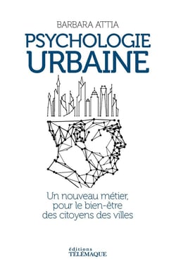 Psychologie urbaine : un nouveau métier pour le bien-être des citoyens des villes