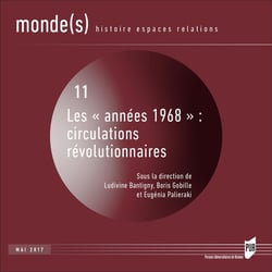 Monde(s) n.11 : les années 1968 - circulations révolutionnaires