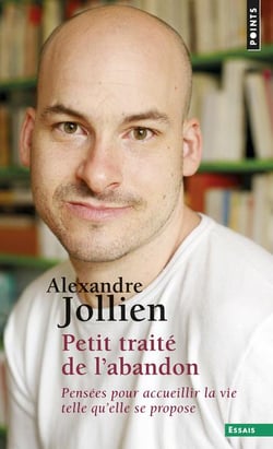Petit traité de l'abandon - pensées pour accueillir la vie telle qu'elle se propose
