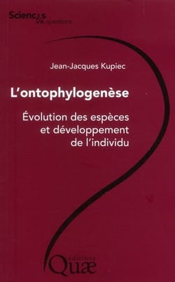 L'ontophylogénèse - évolution des especes et développement de l'individu