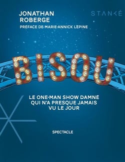 Bisou : Le one-man show damné qui n'a presque jamais vu le jour