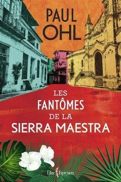 Les fantomes de la sierra maestra