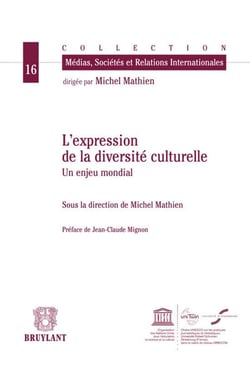 L'expression de la diversité culturelle - un enjeu mondial