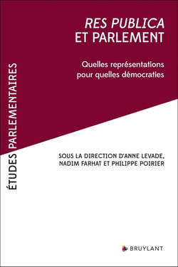 Etudes parlementaires : res publica et parlement : quelles représentations pour quelles démocraties