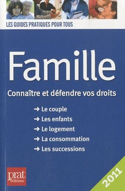 Famille - connaître et défendre ses droits (édition 2011)