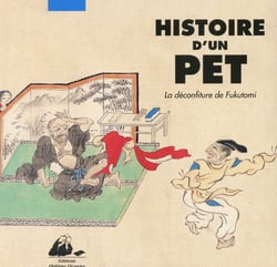Histoire d'un pet - la déconfiture de Fukutomi