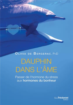 Dauphin dans l'âme - passer de l'hormone du stress aux hormones du bonheur