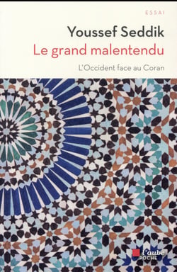 Le grand malentendu - l'occident face au coran