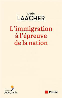 L'immigration à l'épreuve de la nation