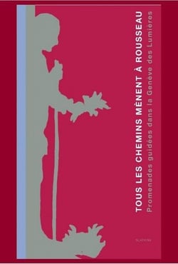 Tous les chemins menent à Rousseau