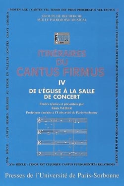 Itinéraires du cantus firmus Tome 4 : de l'Eglise à  la salle de concerts